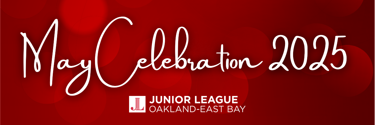 May Celebration 2025 | Junior League of Oakland-East Bay